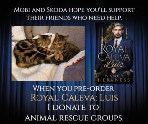 Headline: Mobi and Skoda hope you'll support their friends who need help. Photo of two tabby cats on a blanket. Cover for Royal Caleva: Luis. Message: When you pre-order Royal Caleva: Luis, I donate to animal rescue groups.
